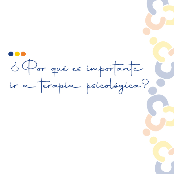 ¿Por qué es importante ir a terapia psicológica?